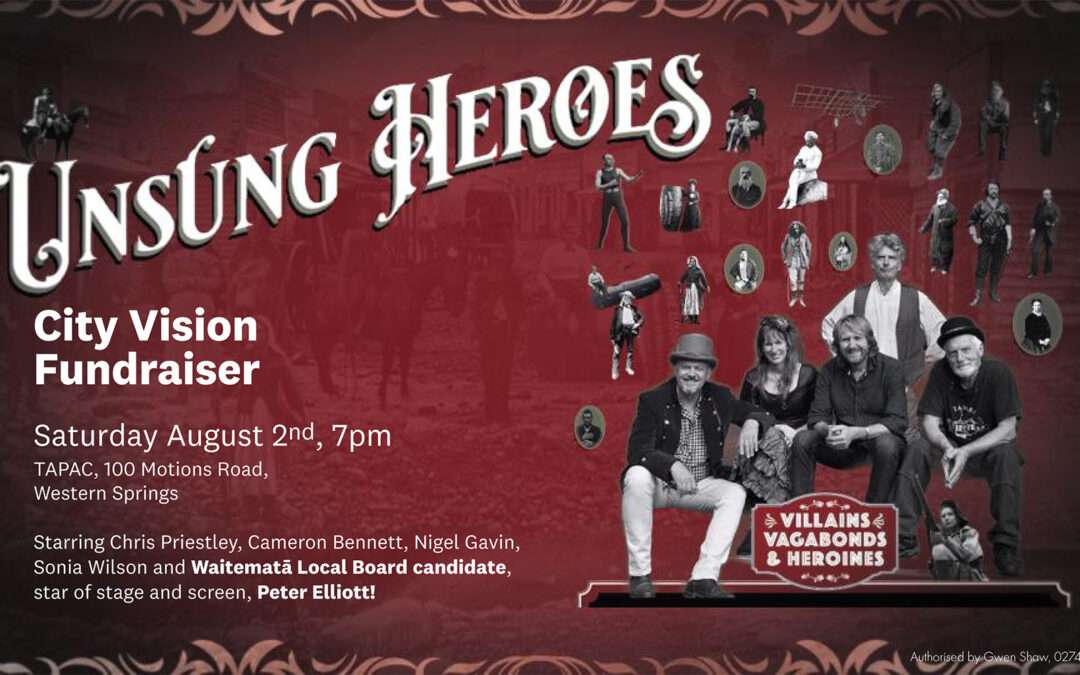 City Vision fundraiser:  Unsung Heroes Sat 2 August at TAPAC